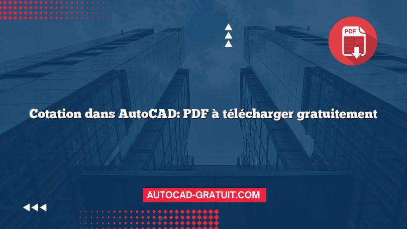 Cotation dans AutoCAD: PDF à télécharger gratuitement